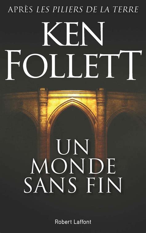 Un Monde Sans Fin Ken Follett Amazon.fr - Un monde sans fin - Follett, Ken - Livres